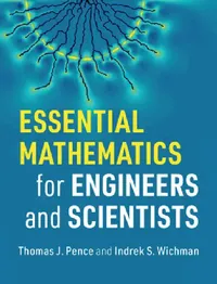 Buy Essential Mathematics for Engineers and Scientists (English, Thomas J. Pence | Indrek S. Wichman) — BookShops.in