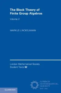 Buy The Block Theory of Finite Group Algebras (English, Markus Linckelmann) — BookShops.in