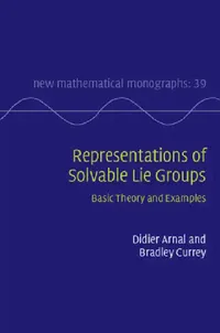 Buy Representations of Solvable Lie Groups (English, Didier Arnal | Bradley Currey) — BookShops.in