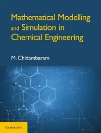 Buy Mathematical Modelling and Simulation in Chemical Engineering (English, M. Chidambaram) — BookShops.in