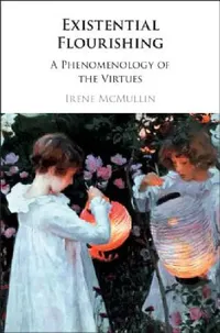 Buy Existential Flourishing | by Irene McMullin | Cambridge University Press | by Irene McMullin | Cambridge University Press | by Irene McMullin | Cambridge University Press | by Irene McMullin | Cambridge University Press | by Irene McMullin | Cambridge University Press | by Irene McMullin | Cambridge University Press | by Irene McMullin | Cambridge University Press | by Irene McMullin | Cambridge University Press | by Irene McMullin | Cambridge University Press | by Irene McMullin | Cambridge Uni — BookShops.in