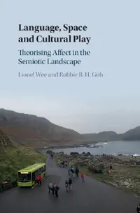 Buy Language, Space and Cultural Play (English, Lionel Wee | Robbie B. H. Goh) — BookShops.in