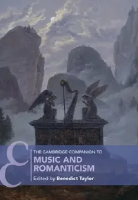 Buy The Cambridge Companion to Music and Romanticism (English, Benedict Taylor) — BookShops.in