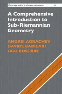 Buy A Comprehensive Introduction to Sub-Riemannian Geometry (English, Andrei Agrachev | Davide Barilari | Ugo Boscain) — BookShops.in