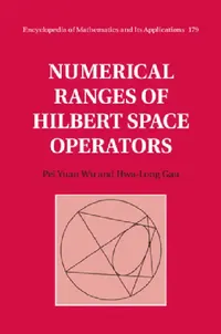 Buy Numerical Ranges of Hilbert Space Operators (English, Hwa-Long Gau | Pei Yuan Wu) — BookShops.in