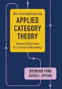 Buy An Invitation to Applied Category Theory (English, Brendan Fong | David I. Spivak) — BookShops.in