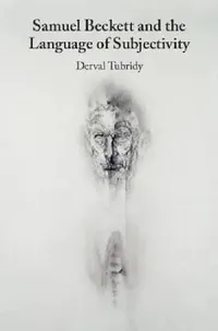 Buy Samuel Beckett and the Language of Subjectivity (English, Derval Tubridy) — BookShops.in