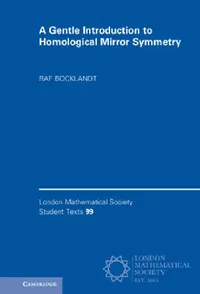 Buy A Gentle Introduction to Homological Mirror Symmetry | by Raf Bocklandt | Cambridge University Press | by Raf Bocklandt | Cambridge University Press | by Raf Bocklandt | Cambridge University Press | by Raf Bocklandt | Cambridge University Press | by Raf Bocklandt | Cambridge University Press | by Raf Bocklandt | Cambridge University Press | by Raf Bocklandt | Cambridge University Press | by Raf Bocklandt | Cambridge University Press | by Raf Bocklandt | Cambridge University Press | by Raf Bockla — BookShops.in
