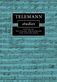 Buy Telemann Studies | by Wolfgang Hirschmann | Steven Zohn | Cambridge University Press | by Wolfgang Hirschmann | Steven Zohn | Cambridge University Press | by Wolfgang Hirschmann | Steven Zohn | Cambridge University Press | by Wolfgang Hirschmann | Steven Zohn | Cambridge University Press | by Wolfgang Hirschmann | Steven Zohn | Cambridge University Press | by Wolfgang Hirschmann | Steven Zohn | Cambridge University Press | by Wolfgang Hirschmann | Steven Zohn | Cambridge University Press | by Wo — BookShops.in
