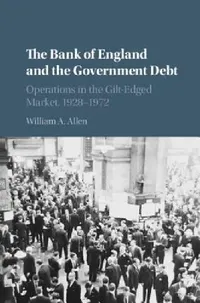 Buy The Bank of England and the Government Debt (English, William A. Allen) — BookShops.in