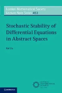Buy Stochastic Stability of Differential Equations in Abstract Spaces (English, Kai Liu) — BookShops.in