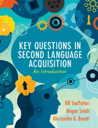 Buy Key Questions in Second Language Acquisition (English, Bill VanPatten | Megan Smith | Alessandro G. Benati) — BookShops.in