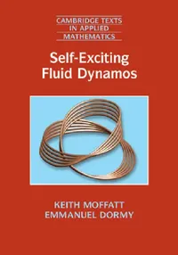 Buy Self-Exciting Fluid Dynamos | by Keith Moffatt | Emmanuel Dormy | Cambridge University Press | by Keith Moffatt | Emmanuel Dormy | Cambridge University Press | by Keith Moffatt | Emmanuel Dormy | Cambridge University Press | by Keith Moffatt | Emmanuel Dormy | Cambridge University Press | by Keith Moffatt | Emmanuel Dormy | Cambridge University Press | by Keith Moffatt | Emmanuel Dormy | Cambridge University Press | by Keith Moffatt | Emmanuel Dormy | Cambridge University Press | by Keith Moffat — BookShops.in