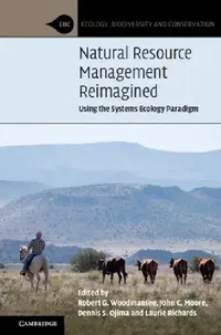 Buy Natural Resource Management Reimagined (English, Robert G. Woodmansee | John C. Moore | Dennis S. Ojima) — BookShops.in
