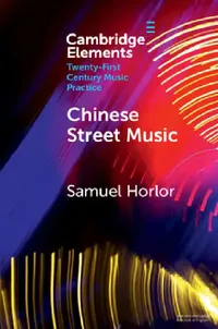 Buy Chinese Street Music (English, Samuel Horlor) — BookShops.in
