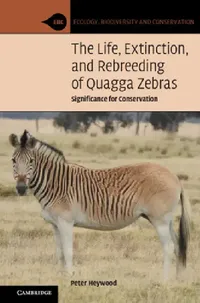 Buy The Life, Extinction, and Rebreeding of Quagga Zebras (English, Peter Heywood) — BookShops.in