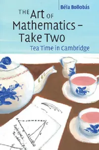 Buy The Art of Mathematics - Take Two (English, Béla Bollobás) — BookShops.in