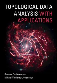 Buy Topological Data Analysis with Applications (English, Gunnar Carlsson | Mikael Vejdemo-Johansson) — BookShops.in
