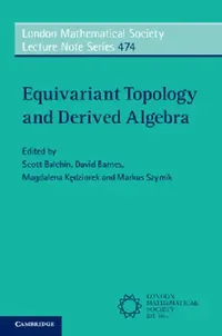 Buy Equivariant Topology and Derived Algebra (English, Scott Balchin | David Barnes | Magdalena Kędziorek) — BookShops.in