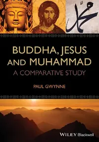 Buy Buddha, Jesus And Muhammad (English, Paul Gwynne) — BookShops.in