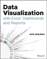Buy Data Visualization with Excel Dashboards and Reports (English, Dick Kusleika) — BookShops.in