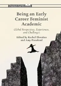 Buy Being an Early Career Feminist Academic (English, Rachel Thwaites | Amy Pressland) — BookShops.in
