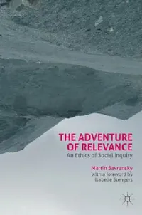 Buy The Adventure of Relevance (English, Martin Savransky | Isabelle Stengers) — BookShops.in