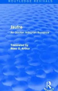 Buy Jaufre (Routledge Revivals) (English, Ross Arthur) — BookShops.in