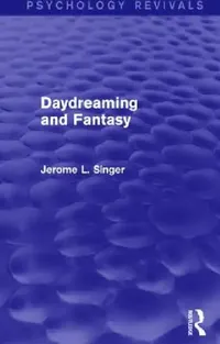 Buy Daydreaming and Fantasy (Psychology Revivals) (English, Jerome L. Singer) — BookShops.in