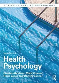 Buy Health Psychology (English, Charles Abraham | Mark Conner | Fiona Jones) — BookShops.in