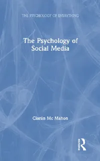 Buy The Psychology of Social Media (English, Ciarán Mc Mahon) — BookShops.in
