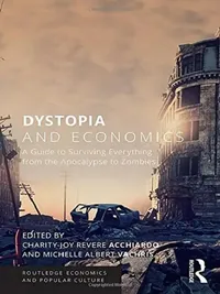 Buy Dystopia and Economics (English, Acchiardo Charity-Joy Re | Michelle Albert Vachris) — BookShops.in