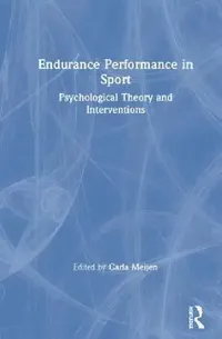 Buy Endurance Performance in Sport (English, Carla Meijen) — BookShops.in