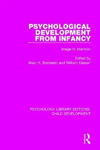 Buy Psychological Development from Infancy (English, Marc H. Bornstein | William Kessen) — BookShops.in