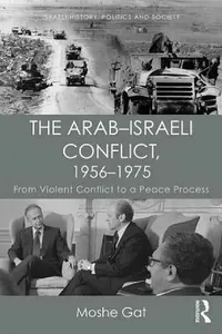 Buy The Arab-Israeli Conflict, 1956-1975 (English, Moshe Gat) — BookShops.in