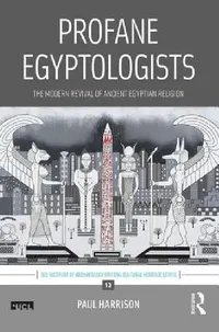 Buy Profane Egyptologists (English, Paul Harrison) — BookShops.in