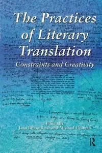 Buy The Practices of Literary Translation (English, Jean Boase-Beier | Michael Holman) — BookShops.in