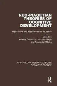 Buy Neo-Piagetian Theories of Cognitive Development (English, Andreas Demetriou | Michael Shayer | Anastasia Efklides) — BookShops.in