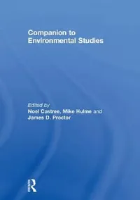 Buy Companion to Environmental Studies (English, Noel Castree | Mike Hulme | James D. Proctor) — BookShops.in
