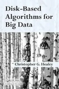 Buy Disk-Based Algorithms for Big Data (English, Christopher Healey) — BookShops.in