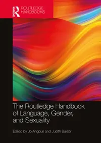 Buy The Routledge Handbook of Language, Gender, and Sexuality (English, Jo Angouri | Judith Baxter) — BookShops.in