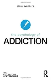 Buy The Psychology of Addiction (English, Jenny Svanberg) — BookShops.in