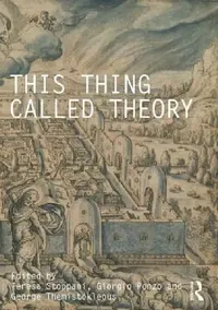 Buy This Thing Called Theory (English, Teresa Stoppani | Giorgio Ponzo | George Themistokleous) — BookShops.in