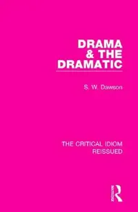 Buy Drama & the Dramatic (English, S. W. Dawson) — BookShops.in