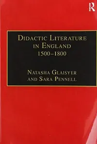 Buy Didactic Literature in England 1500–1800: Expertise Constructed by Sara Pennell, Natasha Glaisyer – Hardcover – Routledge – Buy Online at Bookshops.in — BookShops.in