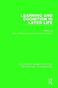 Buy Learning and Cognition in Later Life (English, Frank Glendenning | Ian Stuart-Hamilton) — BookShops.in