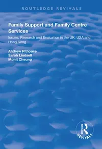 Buy Family Support and Family Centre Services (English, Andrew Pithouse | Sarah Lindsell | Monit Cheung) — BookShops.in