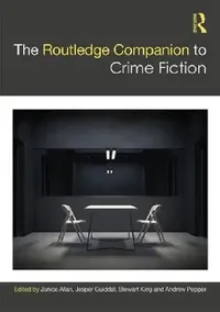 Buy The Routledge Companion to Crime Fiction (English, Janice Allan | Jesper Gulddal | Stewart King) — BookShops.in