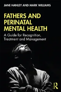 Buy Fathers and Perinatal Mental Health (English, Jane Hanley | Mark Williams) — BookShops.in