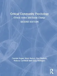 Buy Critical Community Psychology (English, Carolyn Kagan | Mark Burton | Paul Duckett) — BookShops.in